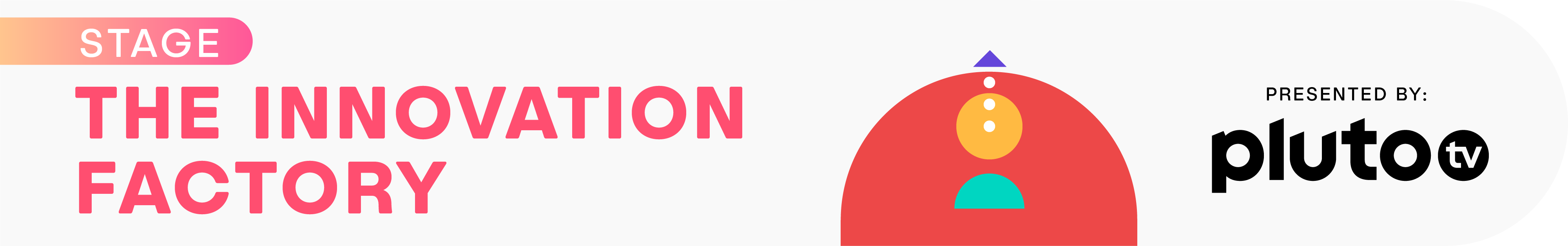 The Innovation Factory, Presented by Pluto TV